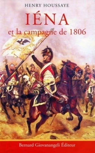 Livrenpoche : Iéna et la campagne de 1806 - Henry Houssaye - Livre