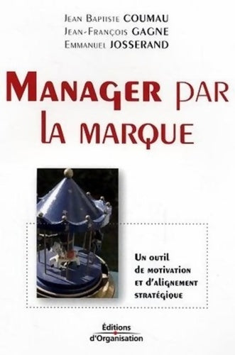 Livrenpoche : Manager par la marque - Jean Baptiste Coumau - Livre