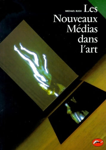 Livrenpoche : Les Nouveaux Médias dans l'art - Michael Rush - Livre