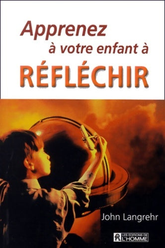 Livrenpoche : Apprenez à votre enfant à réflechir - Collectif - Livre