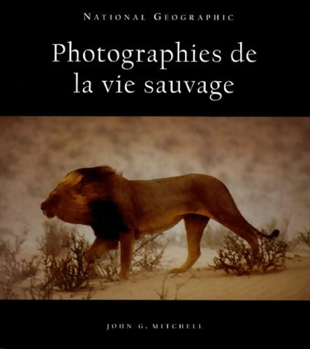Livrenpoche : Les Photographies de la vie sauvage - John Mitchell - Livre