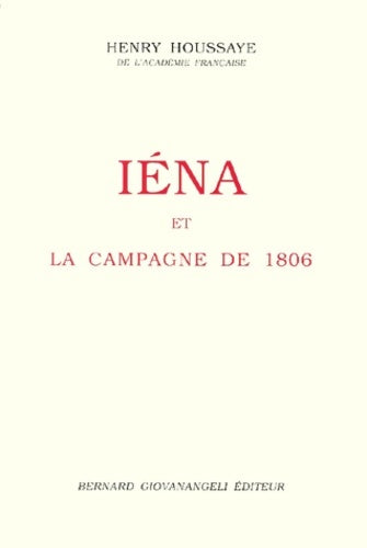 Livrenpoche : Iéna et la campagne de 1806 - Henry Houssaye - Livre