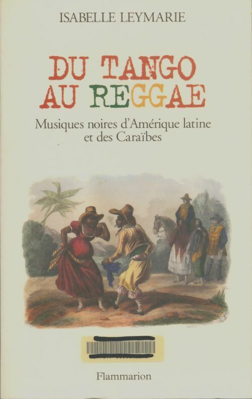Livrenpoche : Du tango au reggae - musiques noires d'amerique latine et des Caraïbes - Leymarie Isabelle - Livre