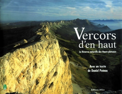 Livrenpoche : Le Vercors d'en haut : La Réserve naturelle des hauts-plateaux - Daniel Pennac - Livre