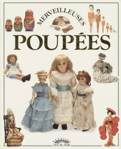 Livrenpoche : Merveilleuses poupées - Caroline Goodfellow - Livre