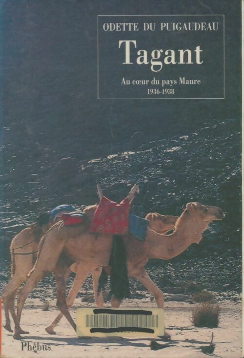 Livrenpoche : Tagant - Au coeur du pays Maure 1936-1938 - Odette Du Puigaudeau - Livre