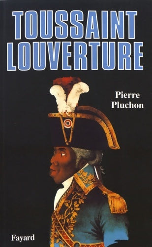 Livrenpoche : Toussaint Louverture - Pierre Pluchon - Livre