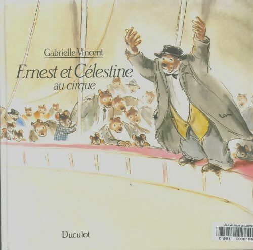 Livrenpoche : Ernest et célestine au cirque - Gabrielle Vincent - Livre