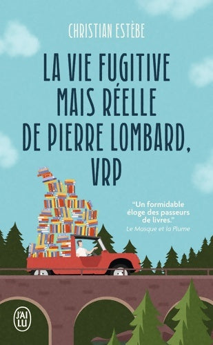 Livrenpoche : La vie fugitive mais réelle de Pierre Lombard VRP - Christian Estèbe - Livre