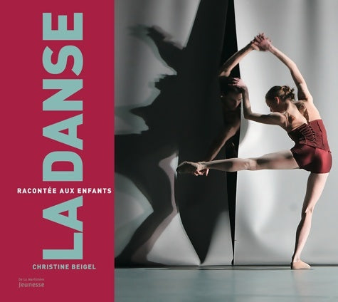 Livrenpoche : La danse racontée aux enfants - Christine Beigel - Livre