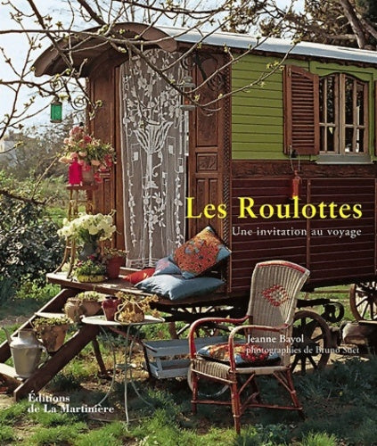 Livrenpoche : Roulottes : Une invitation au voyage - Jeanne Bayol - Livre