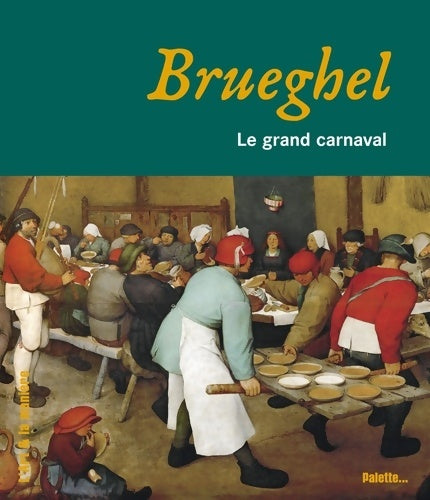 Livrenpoche : Brueghel : Le grand carnaval - Eloi Rousseau - Livre