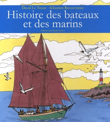 Livrenpoche : Histoire des Bateaux et des Marins - David Le Treust - Livre
