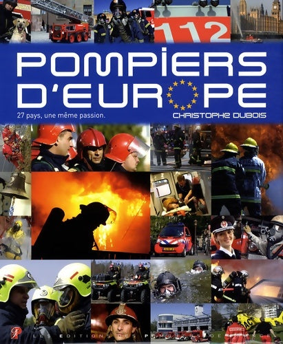Livrenpoche : Pompiers d'Europe - Christophe Dubois - Livre