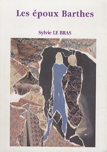 Livrenpoche : Les époux Barthes : Ou l'histoire singulière d'un couple ordinaire - Sylvie Le Bras - Livre
