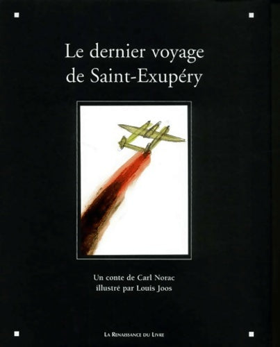 Livrenpoche : Le Dernier Voyage de Saint-Exupéry - Carl Norac - Livre