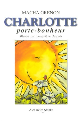 Livrenpoche : Charlotte porte bonheur - Macha Grenon - Livre