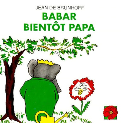 Livrenpoche : Babar coquelicot : Babar bientôt papa - Jean De Brunhoff - Livre