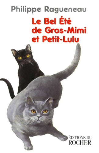Livrenpoche : Le bel été de gros-mimi et petit-lulu - Philippe Ragueneau - Livre