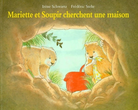Livrenpoche : Mariette et Soupir cherchent une maison - Irène Schwartz - Livre