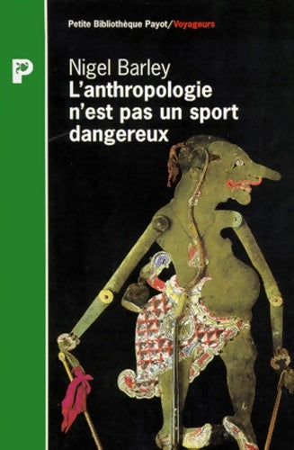 Livrenpoche : L'anthropologie n'est pas un sport dangereux - Nigel Barley - Livre