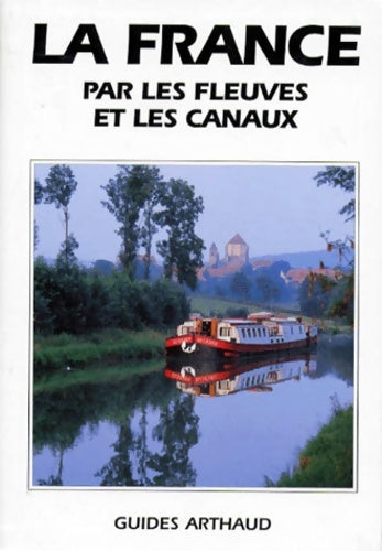 Livrenpoche : La France par les fleuves et les canaux : - 17 CARTES - Hugh MacKnight - Livre