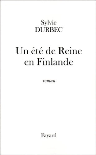 Livrenpoche : Un été de reine en Finlande - Sylvie Durbec - Livre