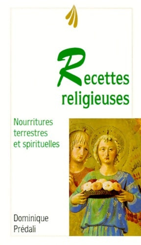 Livrenpoche : Recettes religieuses. Nourritures terrestres et spirituelles - Dominique Prédali - Livre