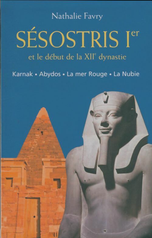 Livrenpoche : Sésostris 1er et le début de la XIIe dynastie - Nathalie Favry - Livre