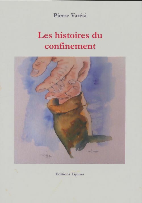 Livrenpoche : Les histoires du confinement - Pierre Varesi - Livre
