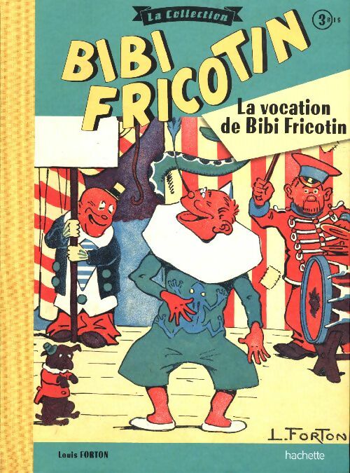 Livrenpoche : Bibi Fricotin Tome Iii bis : La vocation de bibi fricotin - Louis Fortin - Livre