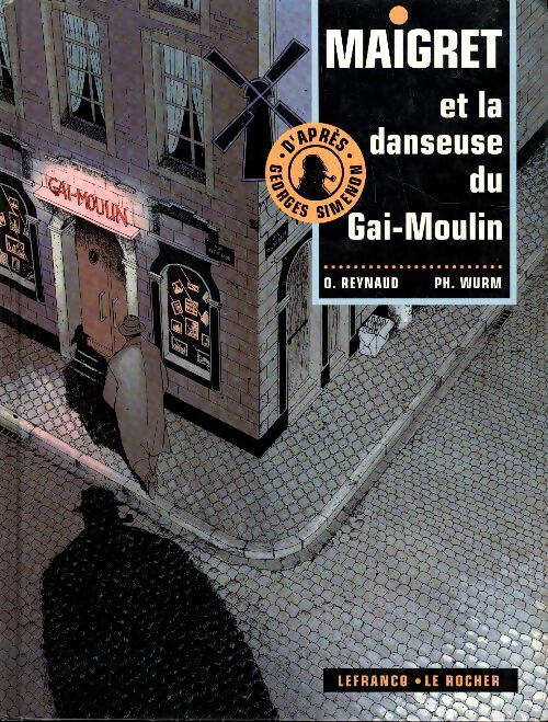 Maigret Tome IV : La Danseuse Du Gai-Moulin - Wurm -  Maigret - Livre