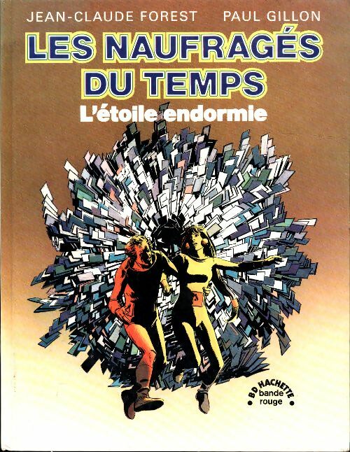 Livrenpoche : Les naufragés du temps Tome I : L'étoile endormie - Paul Gillon - Livre