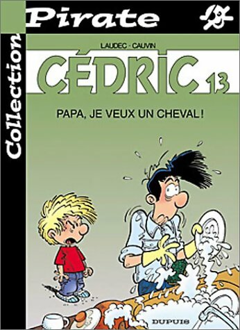 Livrenpoche : Cédric Tome XIII : Papa je veux un cheval ! - Raoul Cauvin - Livre