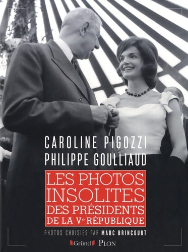 Livrenpoche : Les photos insolites des présidents de la Ve République - Philippe Gouillaud - Livre