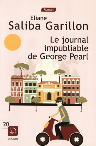 Livrenpoche : Le journal impubliable de George Pearl - Éliane Saliba Garillon - Livre