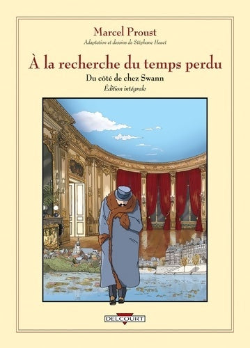 Livrenpoche : À la recherche du temps perdu - Intégrale : Du côté de chez Swann - Stéphane Heuet - Livre