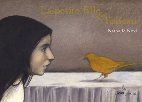 Livrenpoche : La petite fille et l'oiseau - Nathalie Novi - Livre