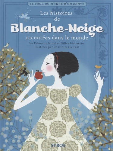 Livrenpoche : HISTOIRES DE BLANCHE NEIGE - Fabienne Morel - Livre