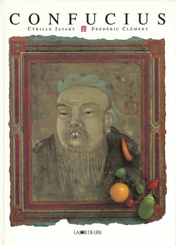 Livrenpoche : Confucius : 551-479 av. J-C - Cyrille J. -D. Javary - Livre