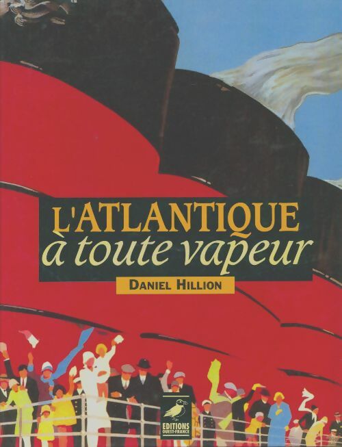 Livrenpoche : l'Atlantique à toute vapeur - Daniel Hillion - Livre