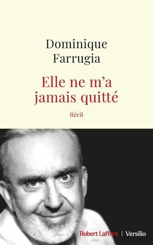 Livrenpoche : Elle ne m'a jamais quitté - Dominique Farrugia - Livre