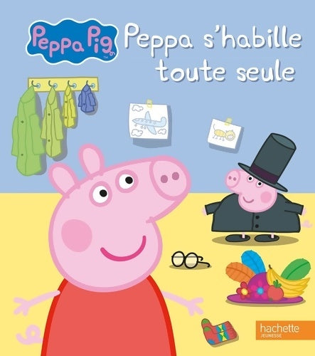 Livrenpoche : Peppa Pig-Peppa s'habille toute seule - Neville Astley - Livre