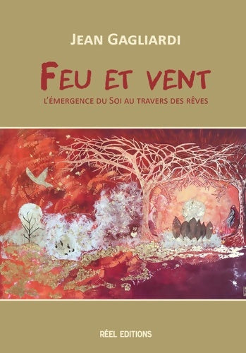Livrenpoche : Feu et vent : L'émergence du Soi au travers des rêves - Jean Gagliardi - Livre