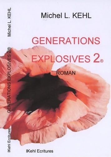 Livrenpoche : générations EXPLOSIVES 2 - Michel L. Kehl - Livre