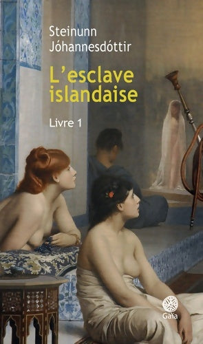Livrenpoche : L'esclave islandaise_Livre 1 - Steinunn Johannesdottir - Livre