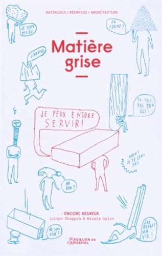 Livrenpoche : Matière grise : Matériaux réemploi architecture - Julien Choppin - Livre