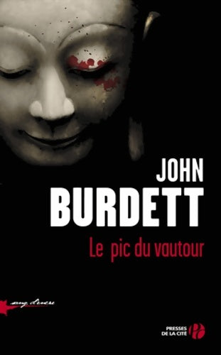 Livrenpoche : Le pic du vautour - John Burdett - Livre
