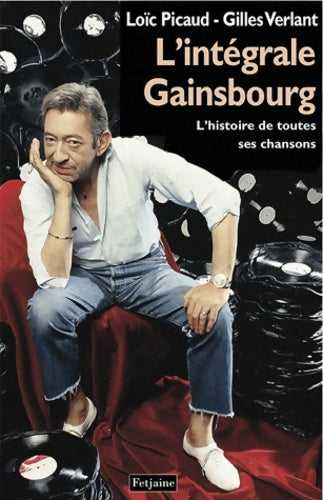 Livrenpoche : Intégrale Gainsbourg. L'histoire de toutes ses chansons - Gilles Verlant - Livre