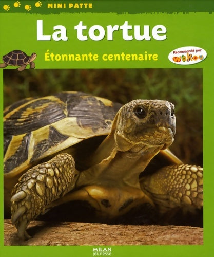 Livrenpoche : La tortue : étonnante centenaire - Paul Starosta - Livre